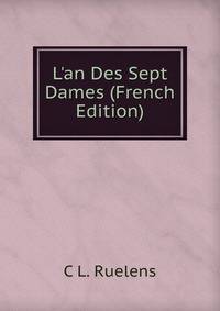 L'an Des Sept Dames (French Edition)