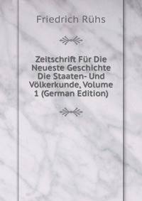 Zeitschrift Fur Die Neueste Geschichte Die Staaten- Und Volkerkunde, Volume 1 (German Edition)