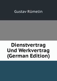 Dienstvertrag Und Werkvertrag (German Edition)