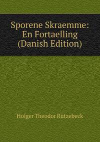 Sporene Skraemme: En Fortaelling (Danish Edition)