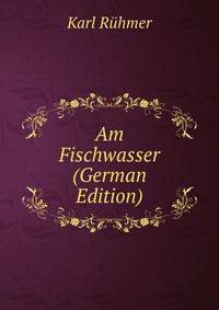 Am Fischwasser (German Edition)