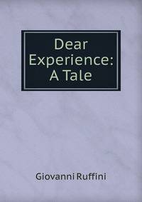 Dear Experience: A Tale
