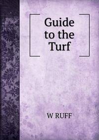 Guide to the Turf