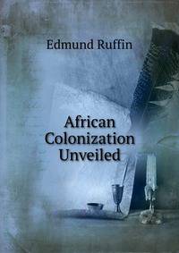 African Colonization Unveiled
