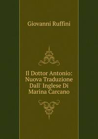Il Dottor Antonio: Nuova Traduzione Dall' Inglese Di Marina Carcano