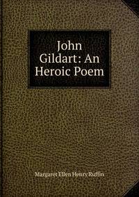 John Gildart: An Heroic Poem