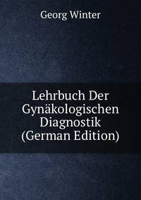 Lehrbuch Der Gynakologischen Diagnostik (German Edition)