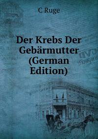 Der Krebs Der Gebarmutter (German Edition)