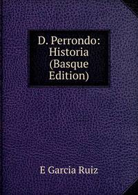 D. Perrondo: Historia (Basque Edition)
