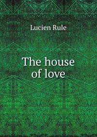 The house of love