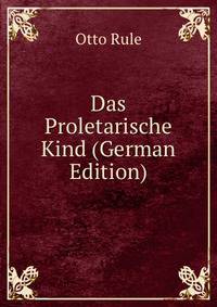 Das Proletarische Kind (German Edition)