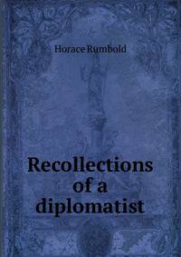 Recollections of a diplomatist