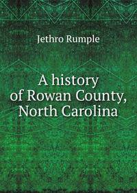 A history of Rowan County, North Carolina