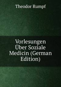 Vorlesungen Uber Soziale Medicin (German Edition)