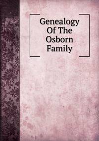 Genealogy Of The Osborn Family
