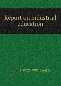 Report on industrial education