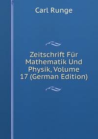 Zeitschrift Fur Mathematik Und Physik, Volume 17 (German Edition)