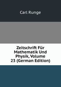 Zeitschrift Fur Mathematik Und Physik, Volume 23 (German Edition)