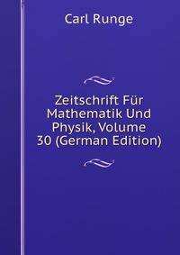 Zeitschrift Fur Mathematik Und Physik, Volume 30 (German Edition)