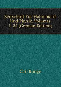 Zeitschrift Fur Mathematik Und Physik, Volumes 1-25 (German Edition)
