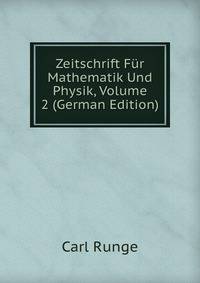 Zeitschrift Fur Mathematik Und Physik, Volume 2 (German Edition)