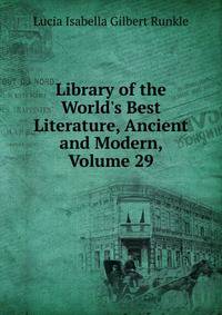 Library of the World's Best Literature, Ancient and Modern, Volume 29