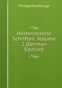 Hinterlassene Schriften, Volume 2 (German Edition)