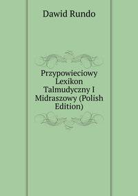 Przypowieciowy Lexikon Talmudyczny I Midraszowy (Polish Edition)