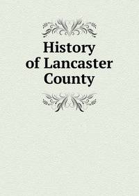 History of Lancaster County