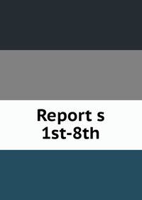 Report s 1st-8th