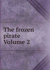 The frozen pirate Volume 2