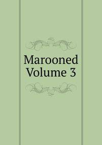 Marooned Volume 3