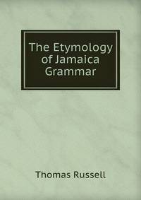 The Etymology of Jamaica Grammar