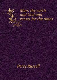 Man: the earth and God and verses for the times