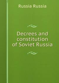 Decrees and constitution of Soviet Russia