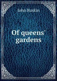 Of queens' gardens