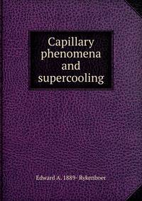Capillary phenomena and supercooling