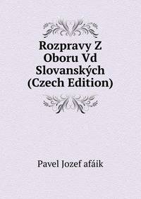 Rozpravy Z Oboru Vd Slovanskych (Czech Edition)