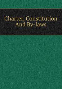 Charter, Constitution And By-laws