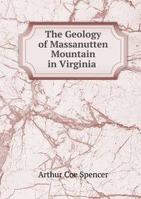 The Geology of Massanutten Mountain in Virginia .
