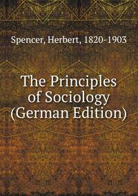 The Principles of Sociology (German Edition)