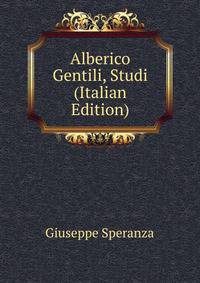 Alberico Gentili, Studi (Italian Edition)