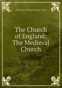 The Church of England: The Medieval Church