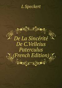 De La Sincerite De C.Velleius Paterculus (French Edition)