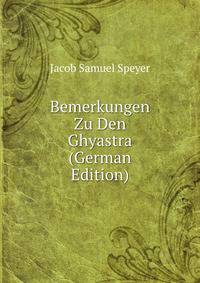 Bemerkungen Zu Den Ghyastra (German Edition)