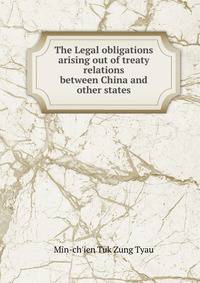 The Legal obligations arising out of treaty relations between China and other states