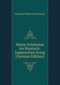 Meine Erlebnisse Im Russisch-Japanischen Krieg (German Edition)