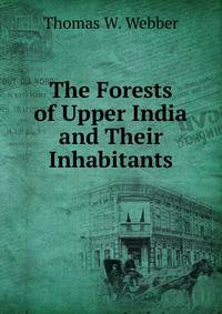 The Forests of Upper India and Their Inhabitants