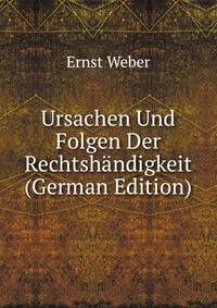 Ursachen Und Folgen Der Rechtsh?ndigkeit (German Edition)