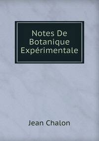Notes De Botanique Experimentale